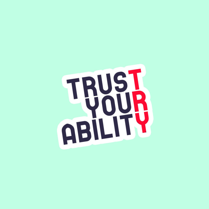 Trust Your Ability